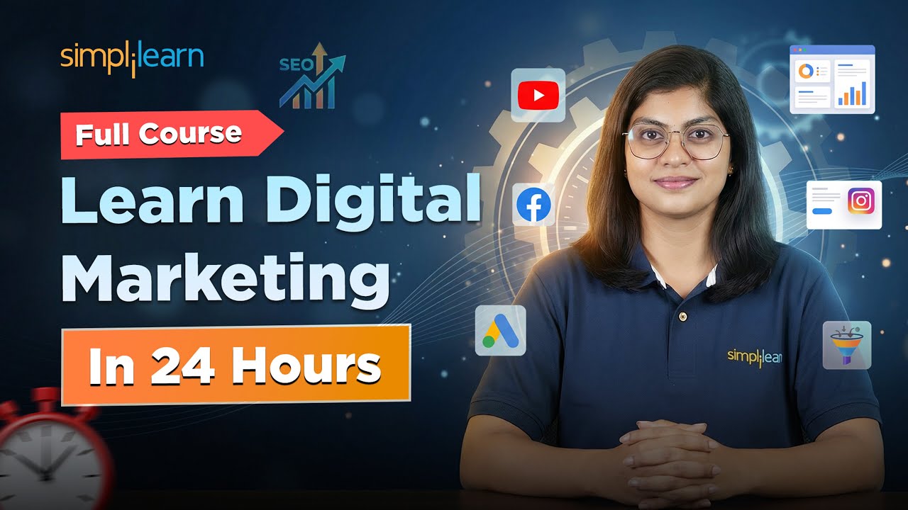 Digital Marketing Full Course 2026 In 24 Hrs | Digital Marketing Tutorial For Beginners |Simplilearn