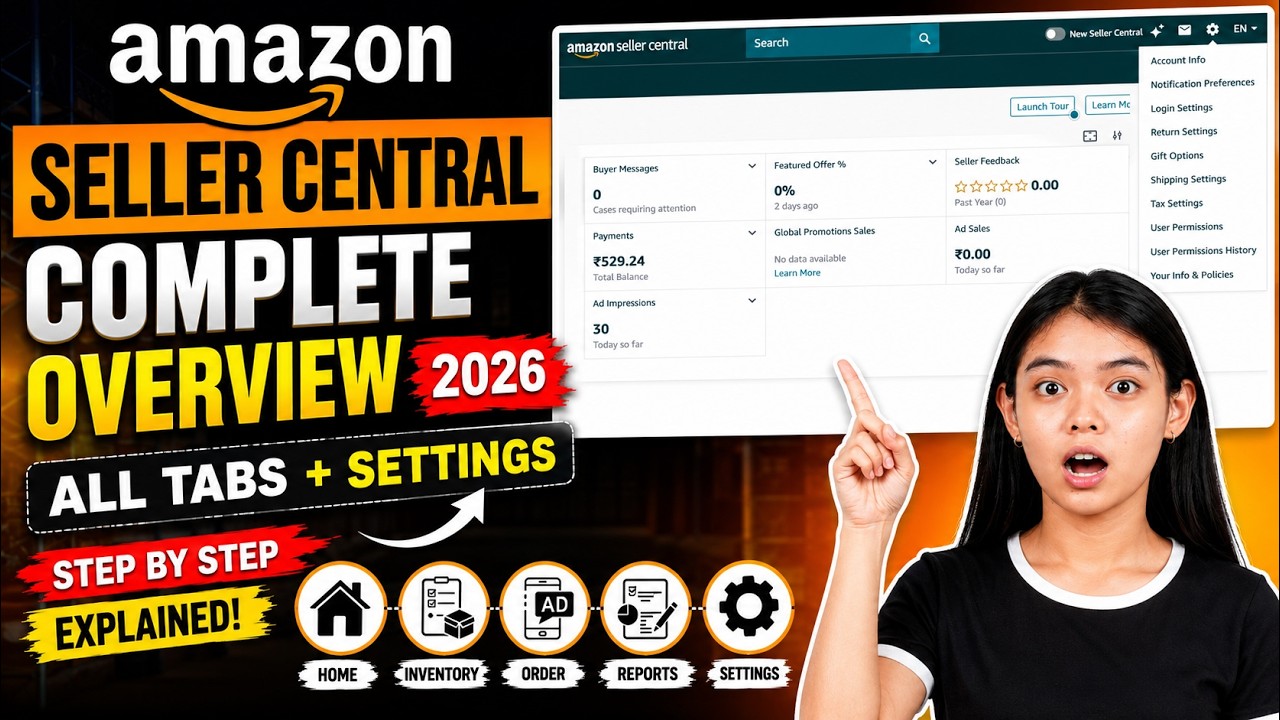 Amazon Seller Central Complete Overview 2026 | All Tabs & Settings Explained