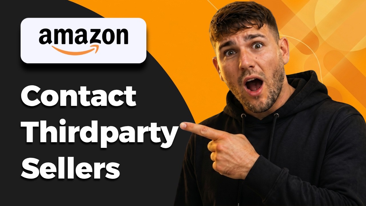 How To Contact Third Party Sellers On Amazon (Seller Contact Guide 2026)