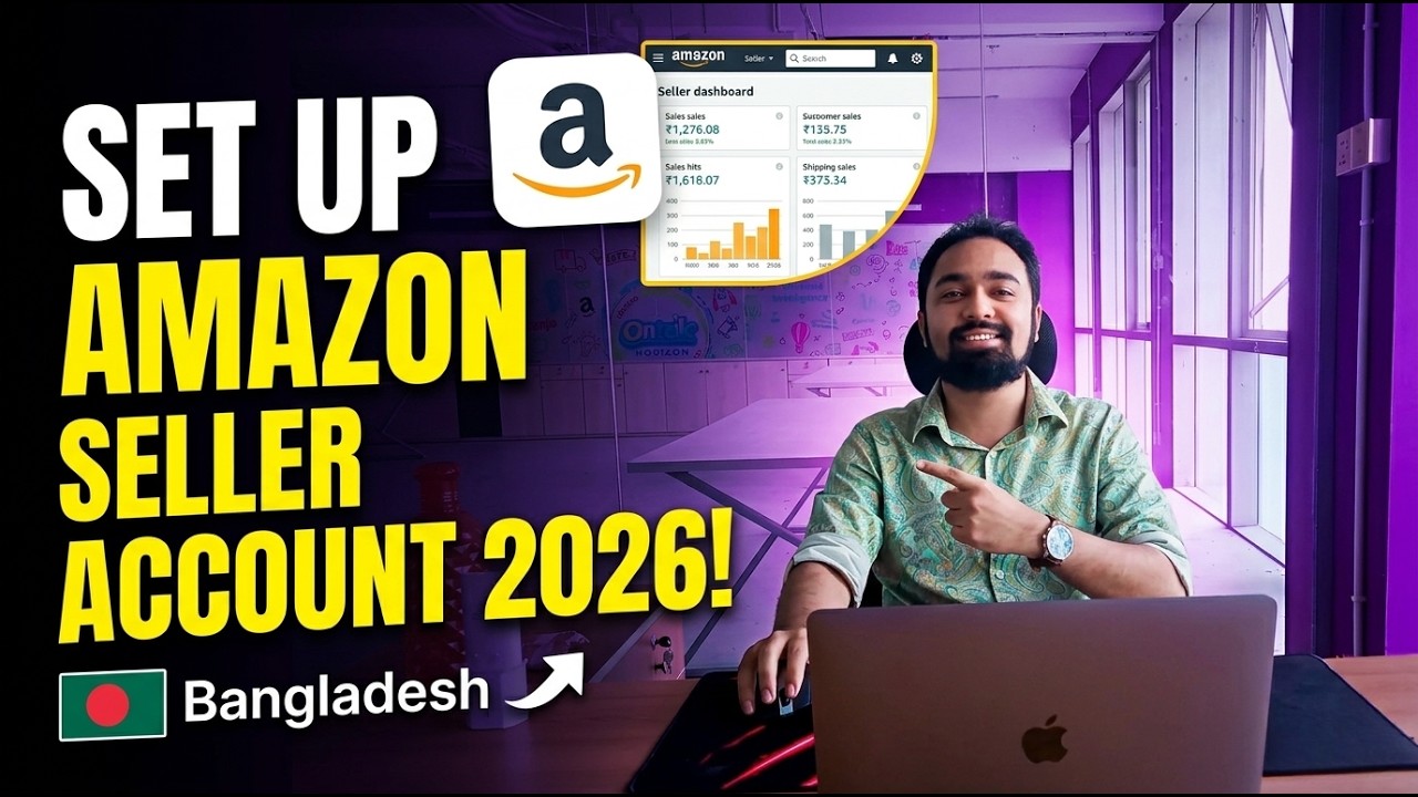 How to Create Amazon Seller Account from Bangladesh in 2026 | Step-by-Step Full Guide | NovaMindIQ