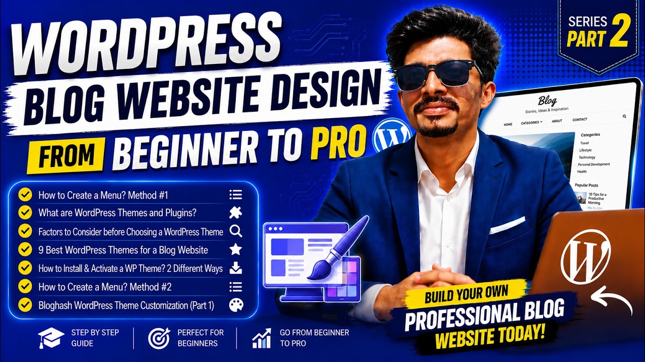 WordPress Blog Website Design | WordPress Themes, Plugins, Menu Setup & Theme Customization | Ep#2