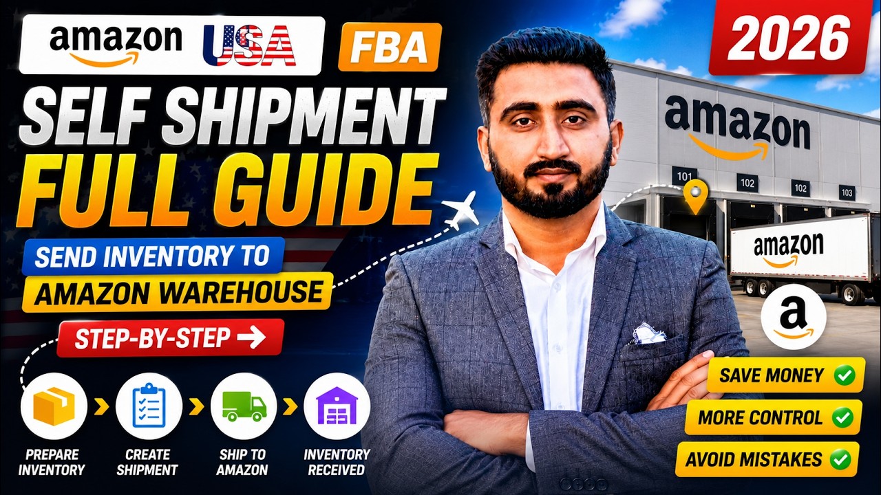 Amazon USA FBA Self Shipment Full Guide 2026  Send Inventory to Amazon Warehouse Step by Step
