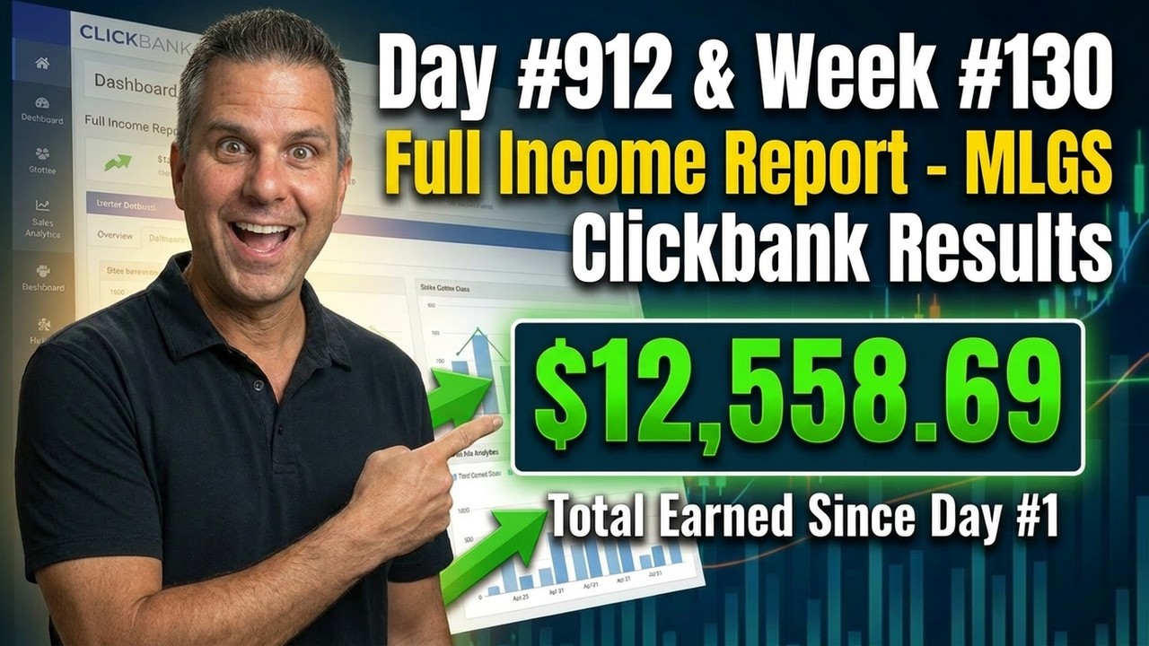 Day 912 & Week 130 Full Income Report - MLGS Clickbank Results