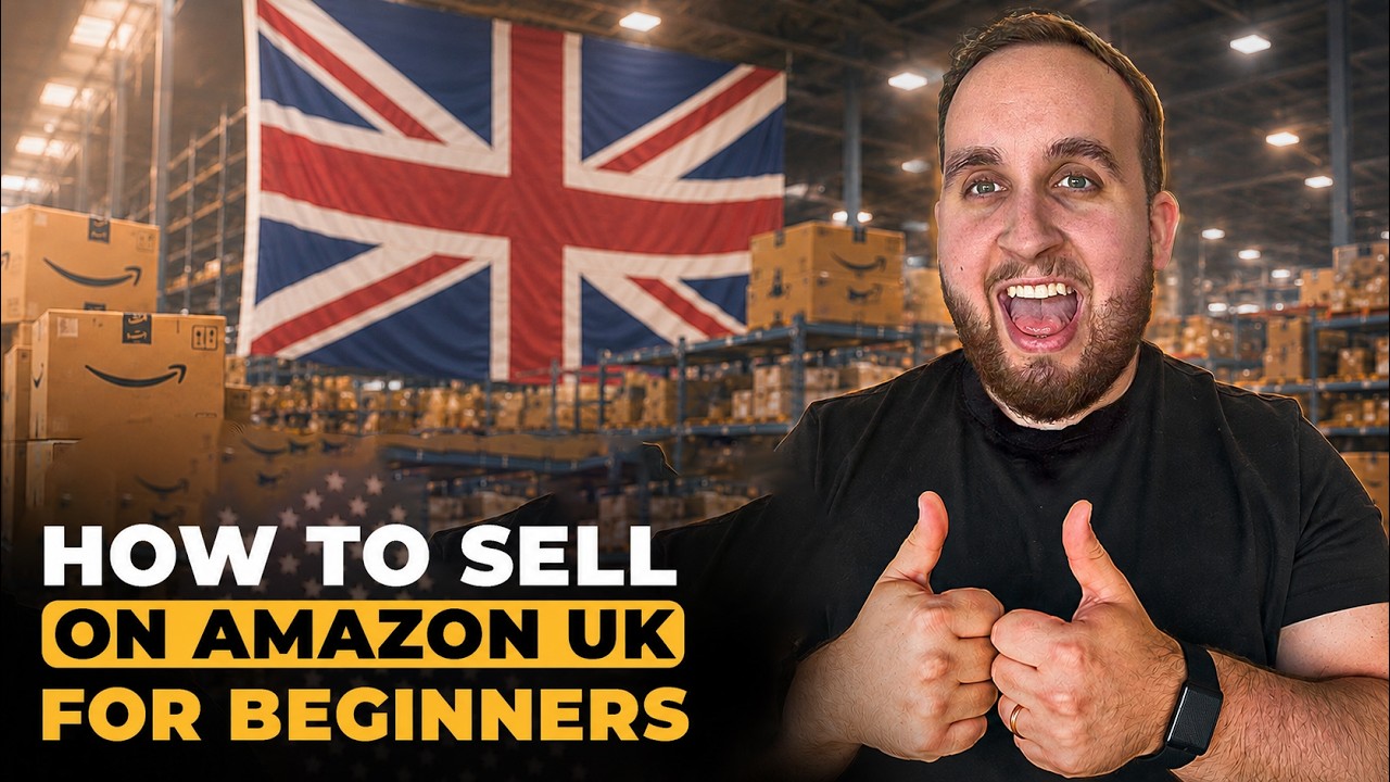 How To Sell On Amazon UK In 2026, Complete Beginner Guide